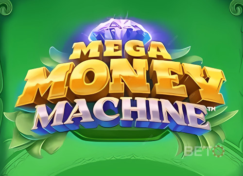 Mega Money Machine