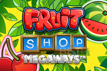 Fruit Shop Megaways - Máy đánh bạc với nhiều kết hợp chiến thắng!
