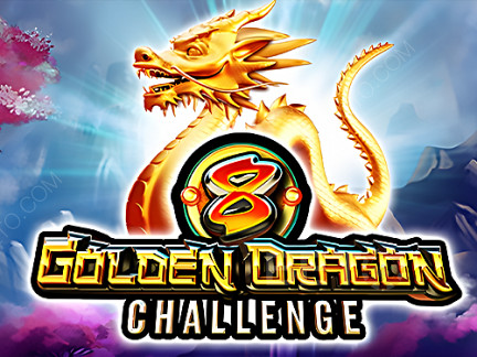 8 Golden Dragon Challenge  Phiên bản thử