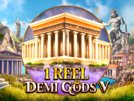 1 Reel - Demi Gods V Phiên bản thử