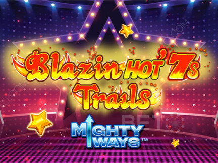 Blazin' Hot 7s Trails Mighty Ways Phiên bản thử