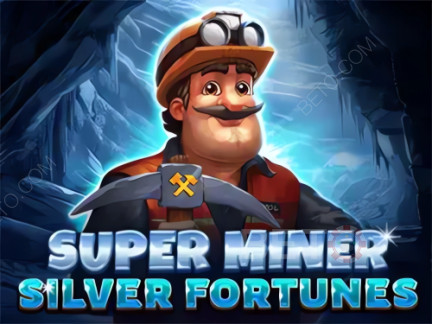 Super Miner Silver Fortunes Phiên bản thử