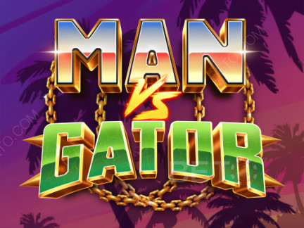 Man vs Gator Phiên bản thử
