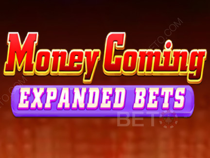 Money Coming Expanded Bets Phiên bản thử