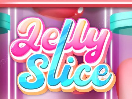 Jelly Slice Phiên bản thử