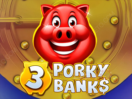 3 Porky Banks Phiên bản thử