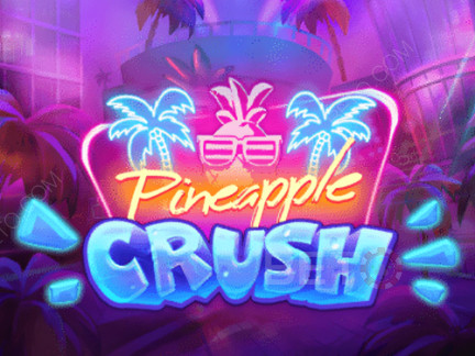 Pineapple Crush Phiên bản thử