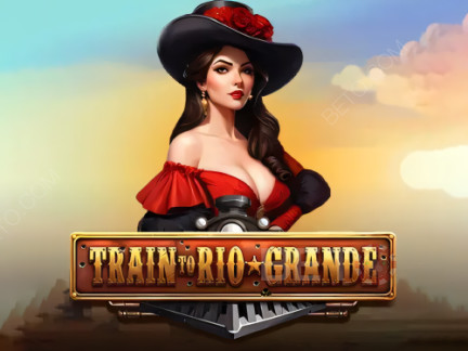 Train To Rio Grande Phiên bản thử