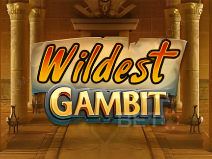 Wildest Gambit Phiên bản thử
