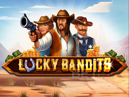 Lucky Bandits Phiên bản thử