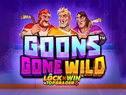 Goons Gone Wild Phiên bản thử