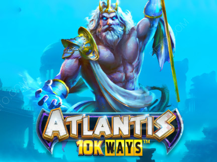 Atlantis 10K Ways Phiên bản thử