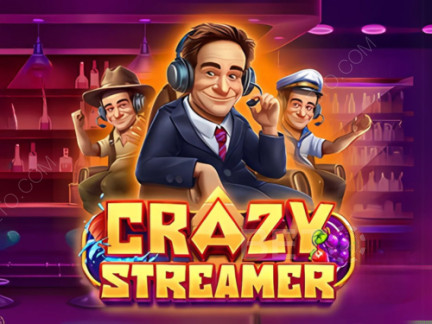 Crazy Streamer Phiên bản thử