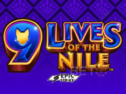 9 Lives of the Nile Phiên bản thử