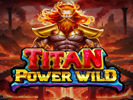 Titan Power Wild Phiên bản thử