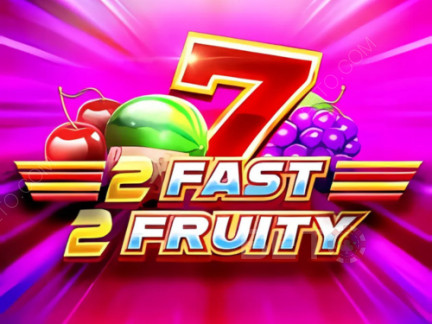 2 Fast 2 Fruity Phiên bản thử