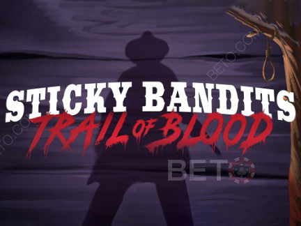 Sticky Bandits Trail of Blood Phiên bản thử